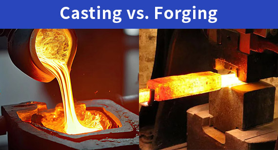 Casting vs. Forging: Differences