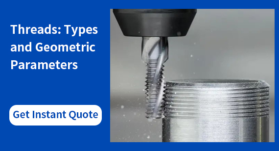 Threads: Types and Geometric Parameters