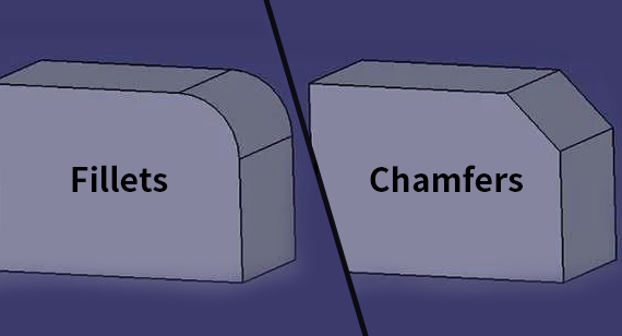 Fillet vs. Chamfer