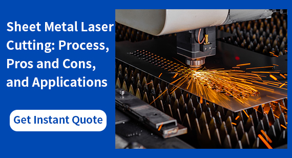 Sheet Metal Laser Cutting: Process, Pros and Cons, and Applications