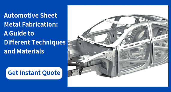 Automotive Sheet Metal Fabrication: A Guide to Different Techniques and Materials