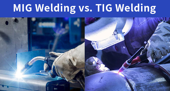 MIG Welding vs. TIG Welding: A Selection Guide