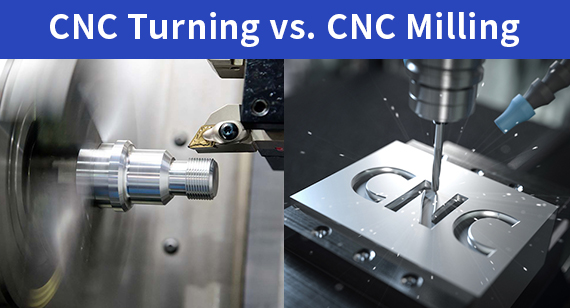 CNC Turning vs. CNC Milling: Understanding the Differences