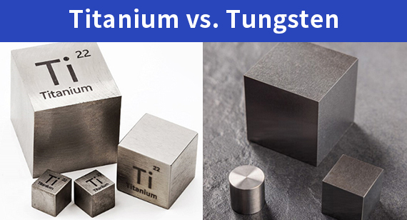 Titanium vs. Tungsten: What’s the Difference?