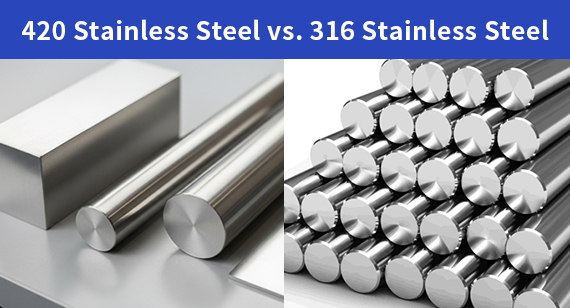 420 Stainless Steel vs. 316 Stainless Steel: What’s the Difference?