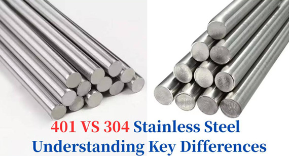 Stainless Steel 401 vs 304: 12 Key Differences in Properties, Performance, and Applications