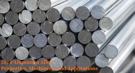 2014 Aluminum Alloy Guide: Properties, Machining Performance, and Applications